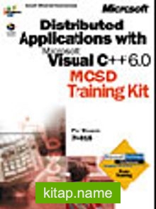 Distributed Applications with Microsoft Visual C++ 6.0 MCSD Training Kit