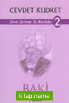 Divan Şiirinde Üç Büyükler 2- Baki