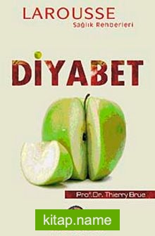 Diyabet / Larousse Sağlık Rehberleri