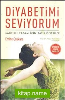 Diyabetimi Seviyorum  Sağlıklı Yaşam İçin Tatlı Öneriler