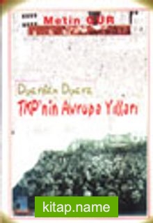 Diyardan Diyara TKP’nin Avrupa Yılları