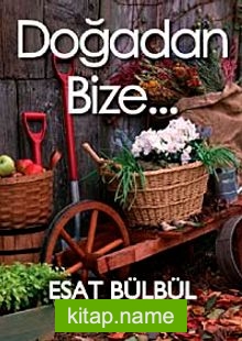 Doğadan Bize…