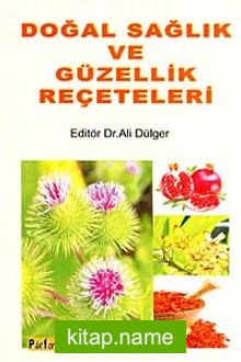 Doğal Sağlık ve Güzellik Reçeteleri