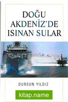 Doğu Akdeniz’de Isınan Sular