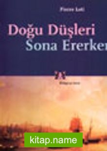 Doğu Düşleri Sona Ererken