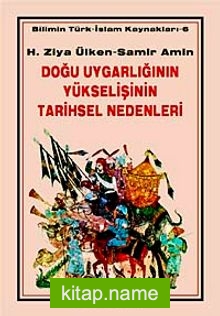 Doğu Uygarlığının Yükselişinin Tarihsel Nedenleri