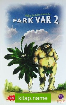 Doğu ile Batı Arasında Fark Var -2