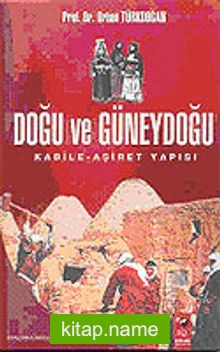 Doğu ve Güneydoğu Kabile-Aşiret Yapısı