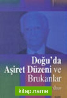 Doğu’da Aşiret Düzeni ve Brukanlar