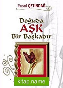 Doğuda Aşk Bir Başkadır