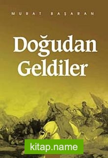 Doğudan Geldiler