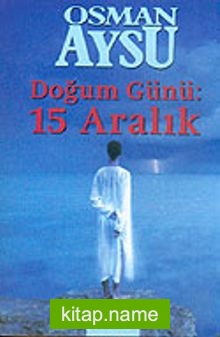 Doğum Günü: 15 Aralık