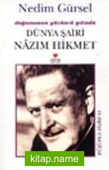 Doğumunun Yüzüncü Yılında Dünya Şairi Nazım Hikmet