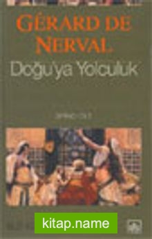 Doğu’ya Yolculuk 1. Cilt