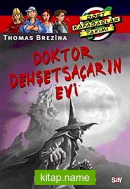 Doktor Dehşetsaçar’ın Evi / Dört Kafadarlar Takımı (Özel Serüven:2)