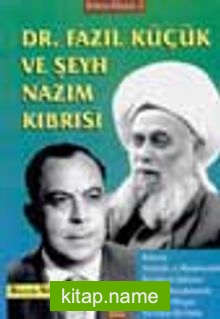 Doktor Fazıl Küçük Ve Şeyh Nazım Kıbrısi