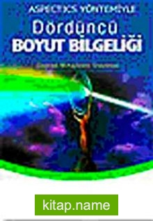 Dördüncü Boyut Bilgeliği Aspectics Yöntemiyle