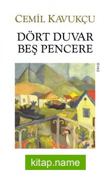 Dört Duvar Beş Pencere