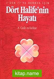 Dört Halife’nin Hayatı (Özel Baskı)