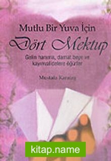 Dört Mektup Mutlu Bir Yuva İçin