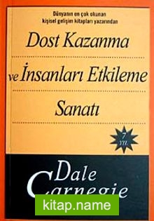 Dost Kazanma ve İnsanları Etkileme Sanatı (Cep Boy)