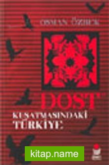 Dost Kuşatmasındaki Türkiye