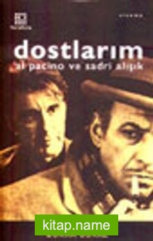 Dostlarım Al Pacino ve Sadri Alışık