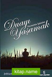 Duayı Yaşamak