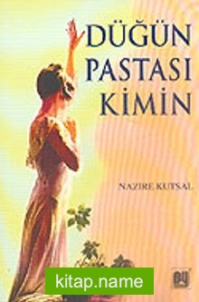 Düğün Pastası Kimin