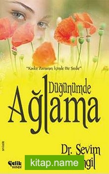 Düğünümde Ağlama