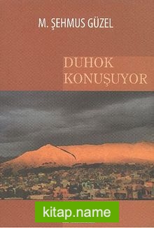 Duhok Konuşuyor