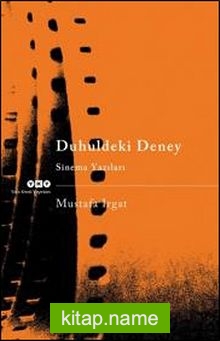 Duhuldeki Deney Sinema Yazıları