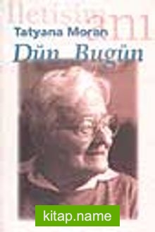 Dün, Bugün