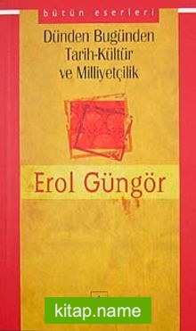 Dünden Bugünden Tarih-Kültür ve Milliyetçilik