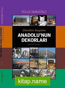 Dünden Bugüne Anadolu’nun Dekorları