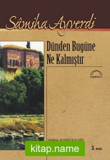 Dünden Bugüne Ne Kalmıştır