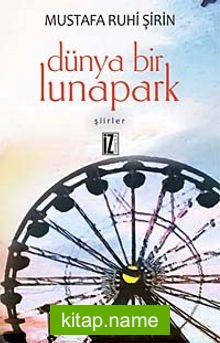 Dünya Bir Lunapark