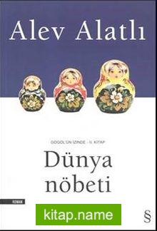 Dünya Nöbeti – Gogol’ un İzinde II. Kitap