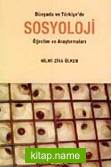 Dünyada ve Türkiye’de Sosyoloji Öğretim ve Araştırmaları