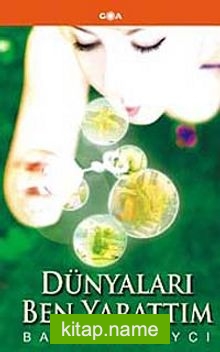 Dünyaları Ben Yarattım