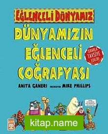 Dünyamızın Eğlenceli Coğrafyası / Eğlenceli Dünyamız