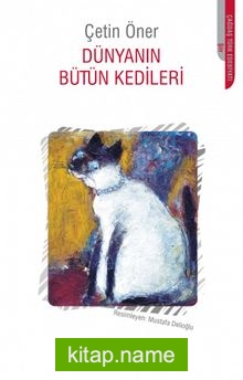 Dünyanın Bütün Kedileri (Eski Kapak)