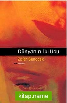 Dünyanın İki Ucu