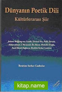 Dünyanın Poetik Dili Kültürlerarası Şiir