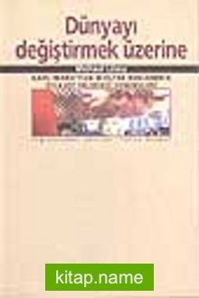 Dünyayı Değiştirmek Üzerine