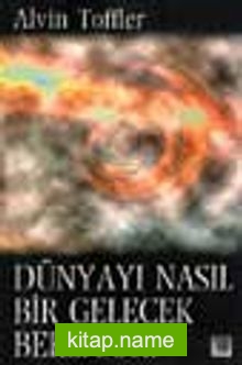 Dünyayı Nasıl Bir Gelecek Bekliyor?