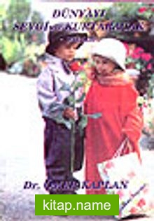 Dünyayı Sevgimiz Kurtaracak