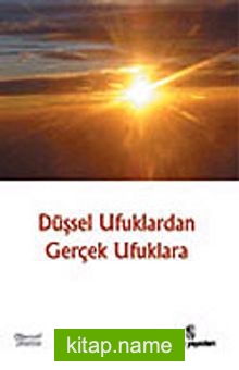 Düşsel Ufuklardan Gerçek Ufuklara