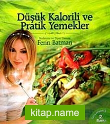 Düşük Kalorili ve Pratik Yemekler