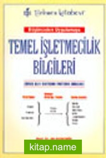 Düşünceden Ugulamaya Temel İşletmecilik Bilgileri